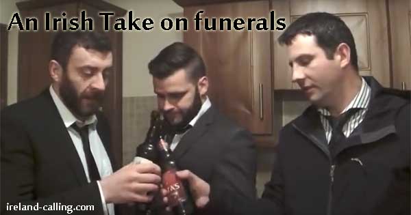 An Irish Take on funerals