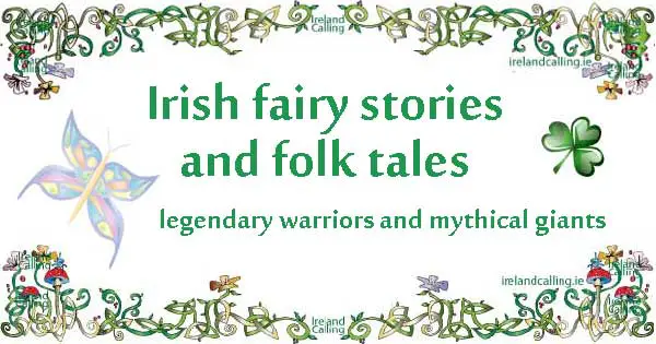 Irish fairy stories and folk tales. Image copyright Ireland Calling