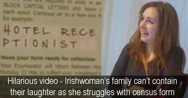 Hilarious video - Irishwoman’s family can’t contain their laughter as she struggles with census form