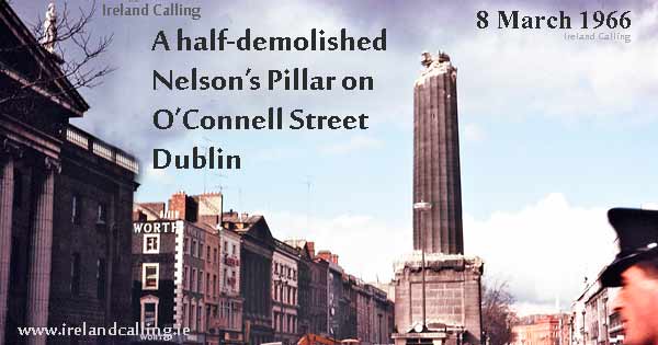 Nelsons Pillar Dublin. Image copyright Ireland Calling
