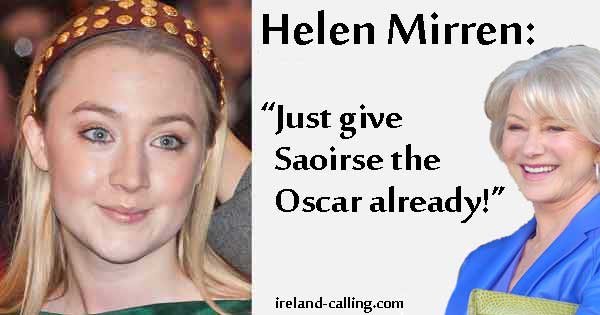 Helen Mirren praises Saoirse Ronan