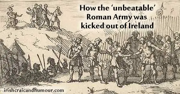 How the ‘unbeatable’ Roman Army was kicked out of Ireland