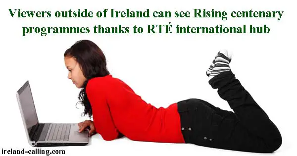 RTÉ create Easter Rising International Hub. Image copyright Ireland Calling