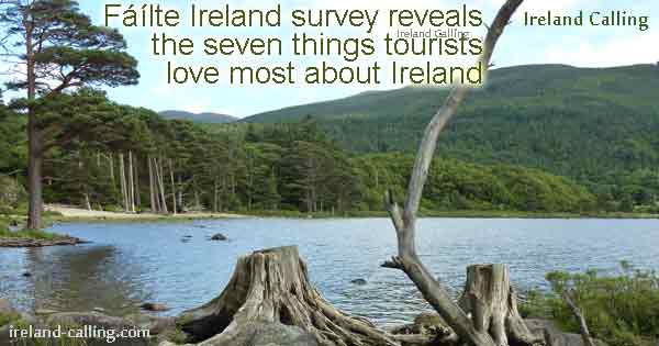 Fáílte Ireland survey reveals the seven things tourists love most about Ireland