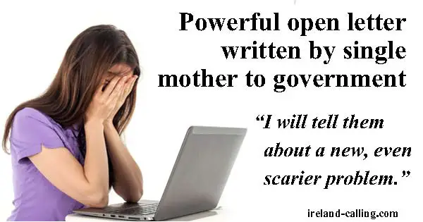 Single mother writes powerful open letter to government. Image copyright Ireland Calling